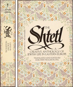 Stock image for The Shtetl: A Creative Anthology of Jewish Life in Eastern Europe for sale by ThriftBooks-Dallas