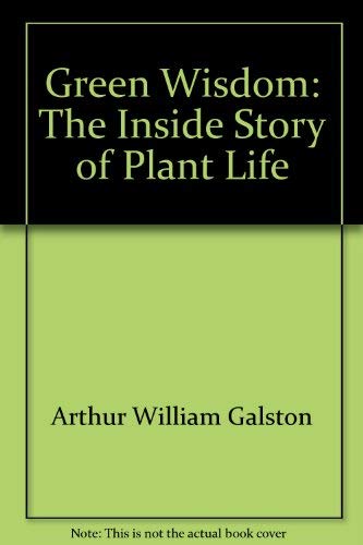 9780399507137: Green Wisdom: The Inside Story of Plant Life