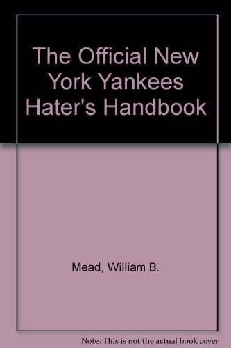 Imagen de archivo de The Official New York Yankees Hater's Handbook a la venta por Better World Books