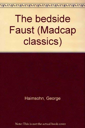 Stock image for The bedside Faust (Madcap classics) for sale by Robinson Street Books, IOBA