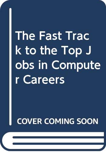 The Fast Track to the Top Jobs in Computer Careers (9780399507533) by Muller, Peter