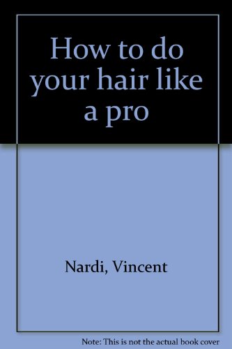 Stock image for How to do your hair like a pro for sale by Wonder Book