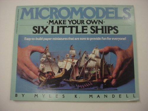 Stock image for Micromodels. Make Your Own Six Little Ships for sale by Gil's Book Loft