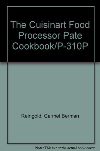 Stock image for The Cuisinart Food Processor Pate Cookbook for sale by HPB Inc.