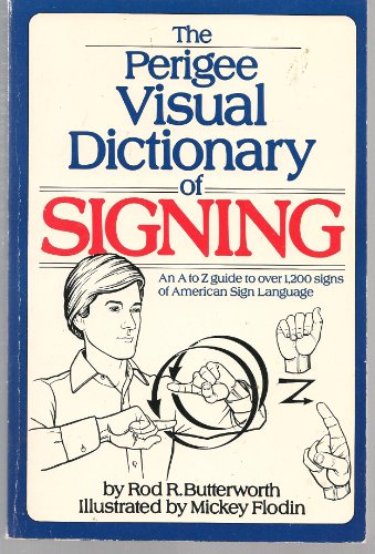 Stock image for The Perigee Visual Dictionary of Signing for sale by The Red Onion Bookshoppe