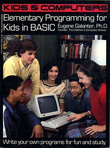 Elementary Programming for Kids in Basic (9780399508677) by Galanter, Eugene