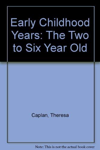 Imagen de archivo de The Early Childhood Years : The Two to Six Year Old a la venta por Better World Books