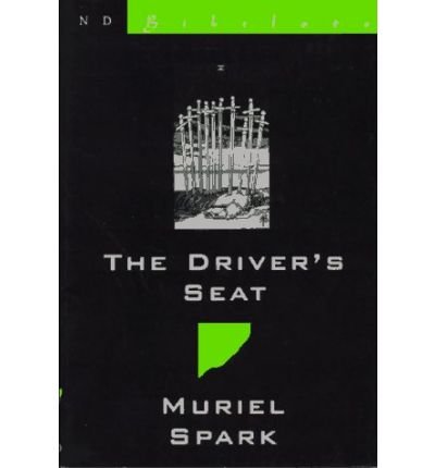 9780399509285: [The Driver's Seat: The New Directions Bibelots] [by: Muriel Spark]