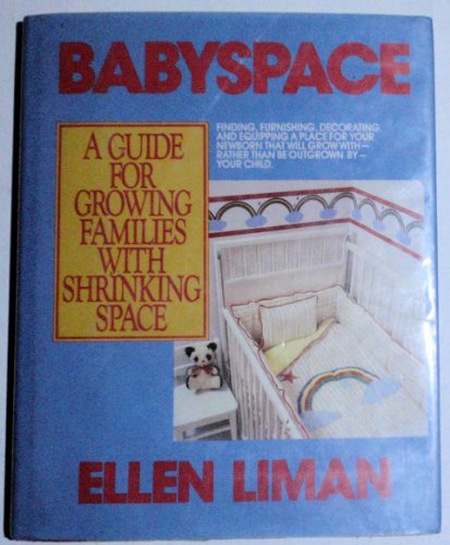 Stock image for Babyspace: A guide for growing families with shrinking space for sale by ThriftBooks-Atlanta