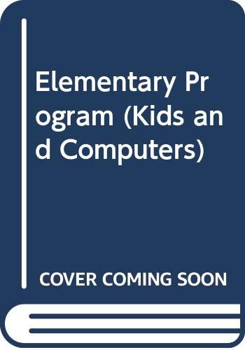 Elementary Program (Kids and Computers) (9780399509384) by Galanter, Eugene