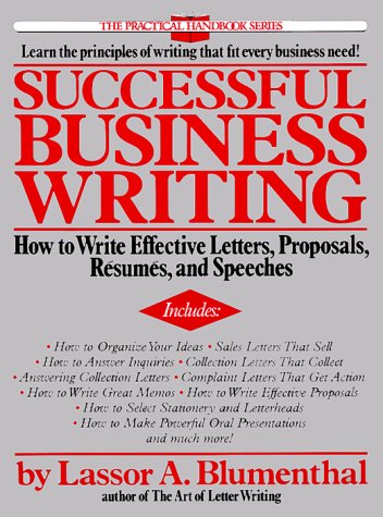 Imagen de archivo de Successful Business Writing: How to Write Effective Letters, Proposals, Resumes, and Speeches a la venta por Wonder Book