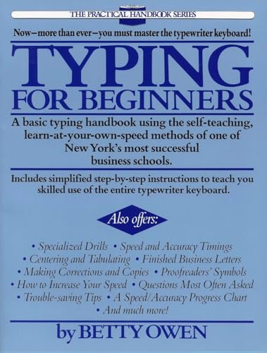 Stock image for Typing for Beginners: A Basic Typing Handbook Using the Self-Teaching, Learn-at-Your-Own-Speed Methods of One of New York's Most Successful Business Schools (Practical Handbook (Perigee Book)) for sale by St Vincent de Paul of Lane County