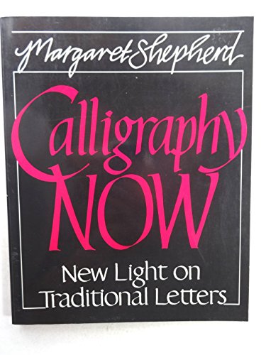 9780399511486: Calligraphy Now: New Light on Traditional Letters