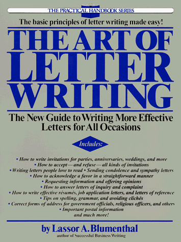 Imagen de archivo de The Art of Letter Writing: The New Guide to Writing More Effective Letters for All Occasions (Practical Handbook Series) a la venta por Wonder Book