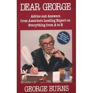 Beispielbild fr Dear George : Advice and Answers from America's Leading Expert on Everything from A to B zum Verkauf von Better World Books