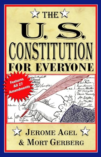 The U.S. Constitution for Everyone: Features All 27 Amendments (Perigee Book) (9780399513053) by Agel, Jerome B.; Gerberg, Mort