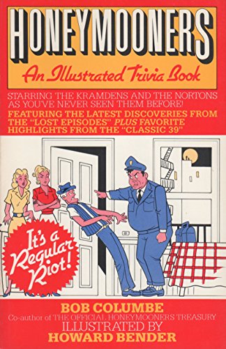 HONEYMOONERS an Illustrated Trivia Book Staring The Kramdens and The Nortons As You've Never Seen...
