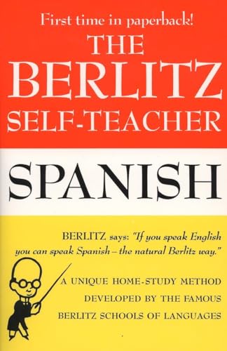 Imagen de archivo de The Berlitz Self-Teacher -- Spanish : A Unique Home-Study Method Developed by the Famous Berlitz Schools of Language a la venta por Better World Books