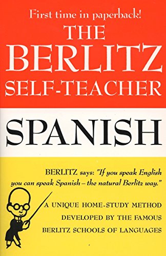 9780399513244: The Berlitz Self-Teacher -- Spanish: A Unique Home-Study Method Developed by the Famous Berlitz Schools of Language