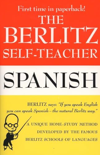 Stock image for The Berlitz Self-Teacher -- Spanish : A Unique Home-Study Method Developed by the Famous Berlitz Schools of Language for sale by Better World Books