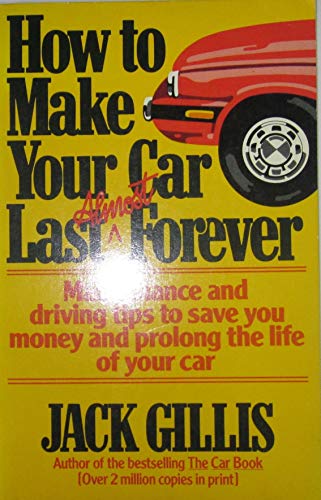 Beispielbild fr How to Make Your Car Last Almost Forever zum Verkauf von Better World Books