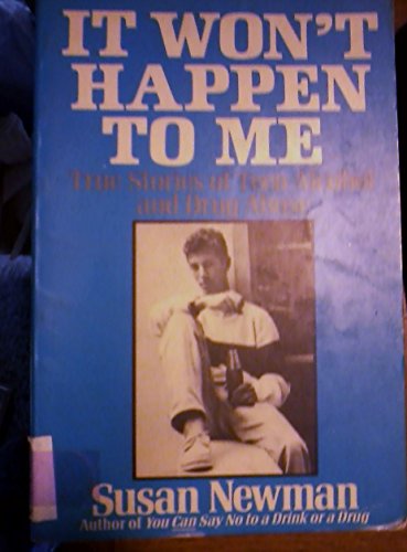 9780399513428: It Won't Happen to Me/True Stories of Teen Alcohol and Drug Abuse