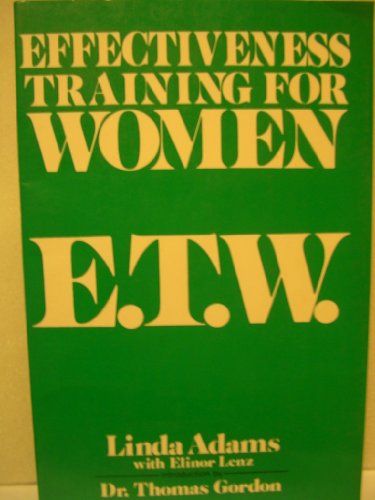 Beispielbild fr Effectiveness Training For Women E.T.W. zum Verkauf von Your Online Bookstore