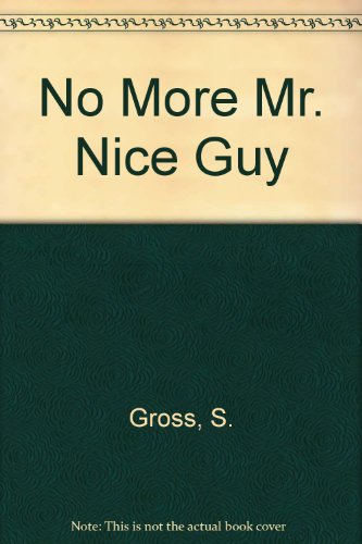 Stock image for No More Mr. Nice Guy for sale by HPB Inc.