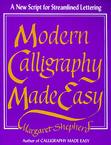 Imagen de archivo de Modern Calligraphy Made Easy a la venta por Wonder Book