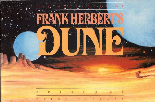 The Notebooks of Frank Herbert's Dune