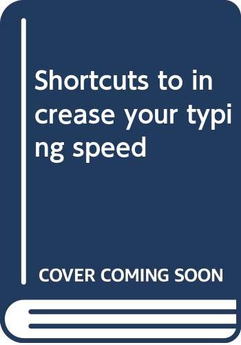 Beispielbild fr Shortcuts to increase your typing speed zum Verkauf von SecondSale