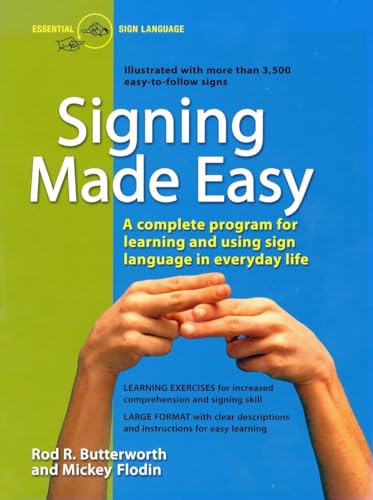 Signing Made Easy (A Complete Program for Learning Sign Language. Includes Sentence Drills and Exercises for Increased Comprehension and Signing Skill) (9780399514906) by Butterworth, Rod R.; Flodin, Mickey