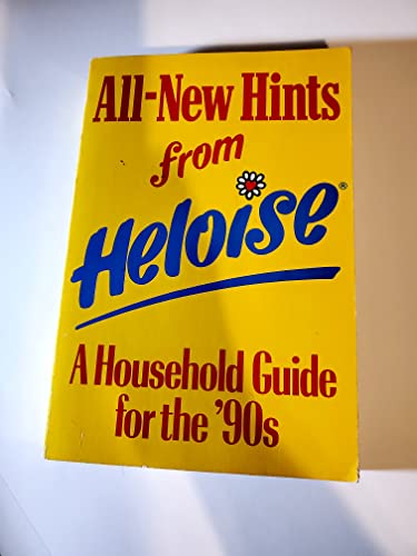 Imagen de archivo de All-new hints from Heloise : a household guide for the '90s a la venta por J. Lawton, Booksellers