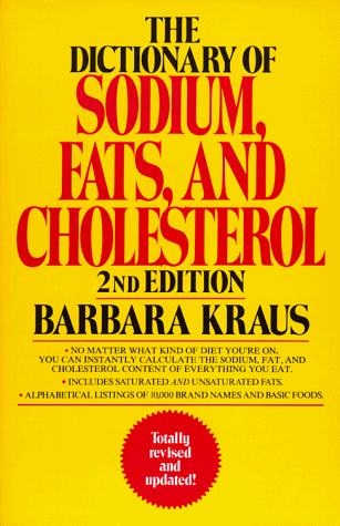 Beispielbild fr The Dictionary of Sodium, Fats, and Cholesterol zum Verkauf von Wonder Book