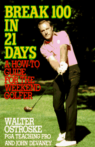 Beispielbild fr Break One Hundred in Twenty-One Days : A How-to Guide for the Weekend Golfer zum Verkauf von Better World Books