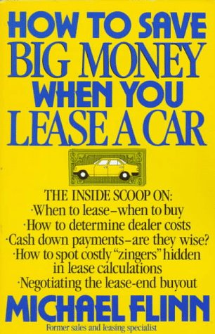 Stock image for How to Save Big Money When You Lease a Car for sale by Lighthouse Books and Gifts