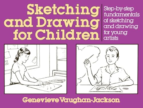 Stock image for Sketching and Drawing for Children: Step-By-Step Fundamentals of Sketching and Drawing for Young Artists (Perigee) for sale by WorldofBooks