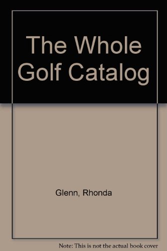 Beispielbild fr Whole Golf Catalog zum Verkauf von Wonder Book