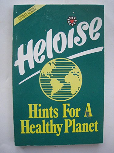 Stock image for Heloise Hints for a Healthy Planet for sale by SecondSale