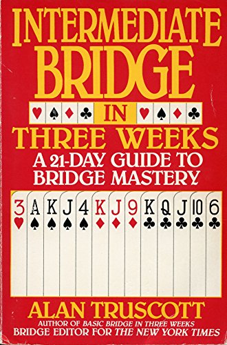 Beispielbild fr Intermediate Bridge in Three Weeks: A 21-Day Guide to Bridge Mastery zum Verkauf von Wonder Book