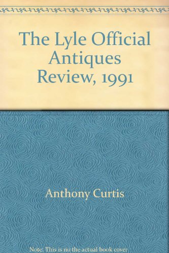 Imagen de archivo de Lyle Official Antiques Review 1991 a la venta por BookHolders