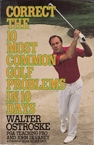 Imagen de archivo de Correct the 10 Most Common Golf Problems in 10 Days a la venta por 2Vbooks