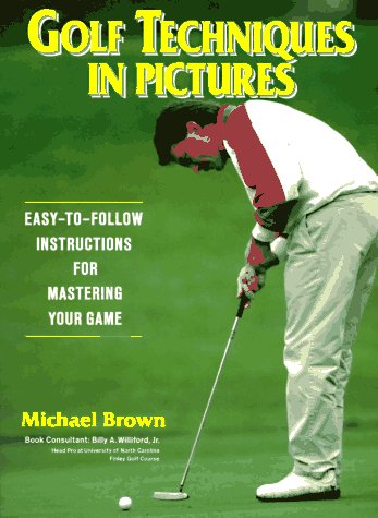 Golf Techniques in Pictures (9780399516641) by Brown, Michael