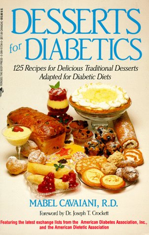 Beispielbild fr DESSERTS FOR DIABETICS 125 Recipes for Delicious Traditional Desserts Adapted for Diabetic Diets zum Verkauf von COOK AND BAKERS BOOKS