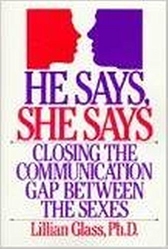 Stock image for He Says, She Says : Closing the Communication Gap Between the Sexes for sale by Better World Books
