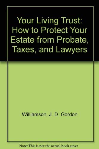 9780399517396: Your Living Trust: How to Protect Your Estate from Probate, Taxes, and Lawyers