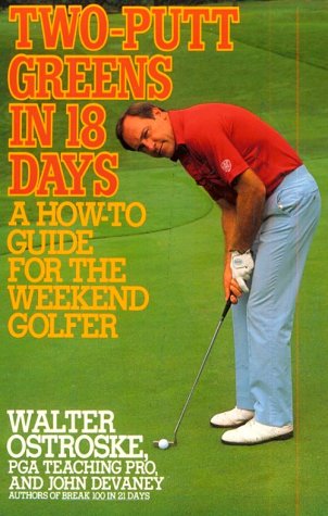 9780399517471: Two-Putt Greens in 18 Days: A How to Guide for the Weekend Golfer