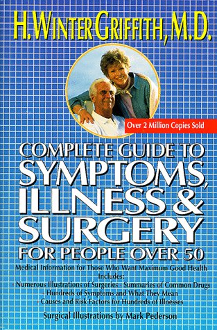 Stock image for Complete Guide to Symptoms, Illness and Surgery for People over Fifty for sale by Better World Books