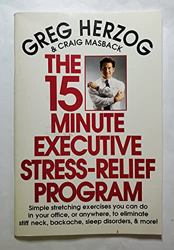 Beispielbild fr The 15-minute Executive Stress-relief Program zum Verkauf von Wonder Book