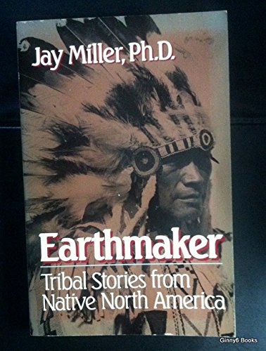 Beispielbild fr Earthmaker : Tribal Stories from Native North America zum Verkauf von Better World Books
